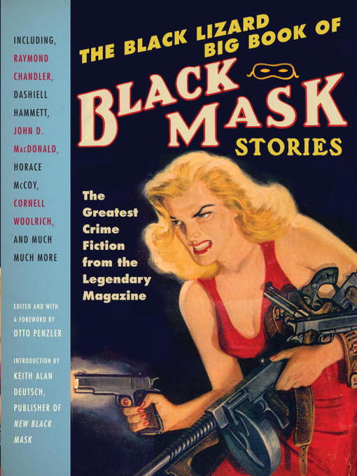 Title details for The Black Lizard Big Book of Black Mask Stories by Otto Penzler - Available